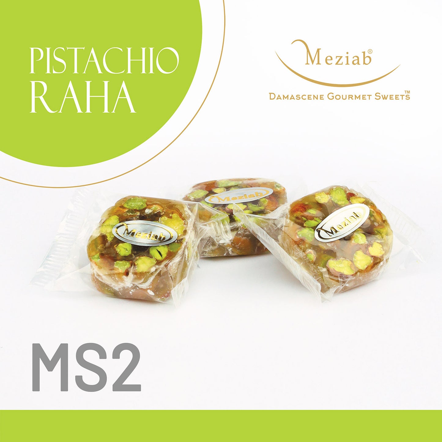 MS2-Pistachio Raha-Round